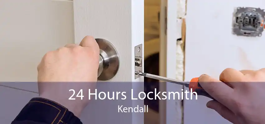 24 Hours Locksmith Kendall