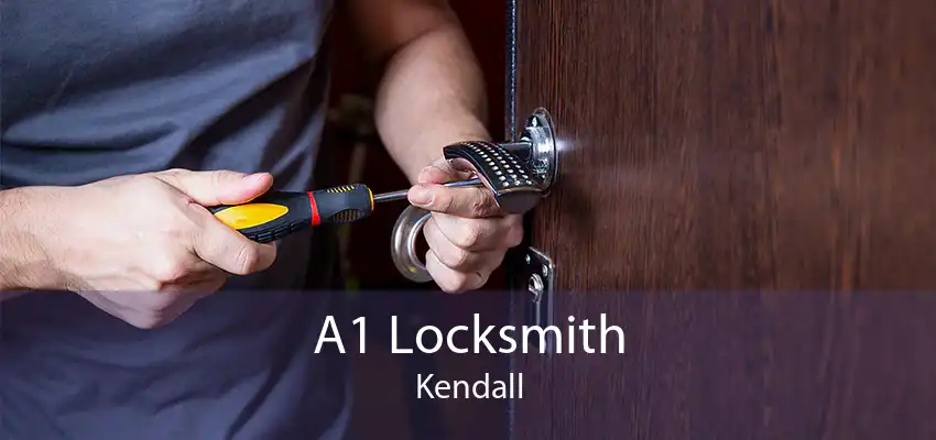 A1 Locksmith Kendall