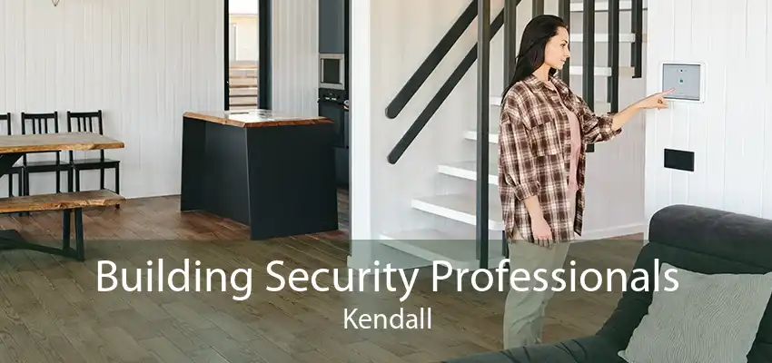 Building Security Professionals Kendall