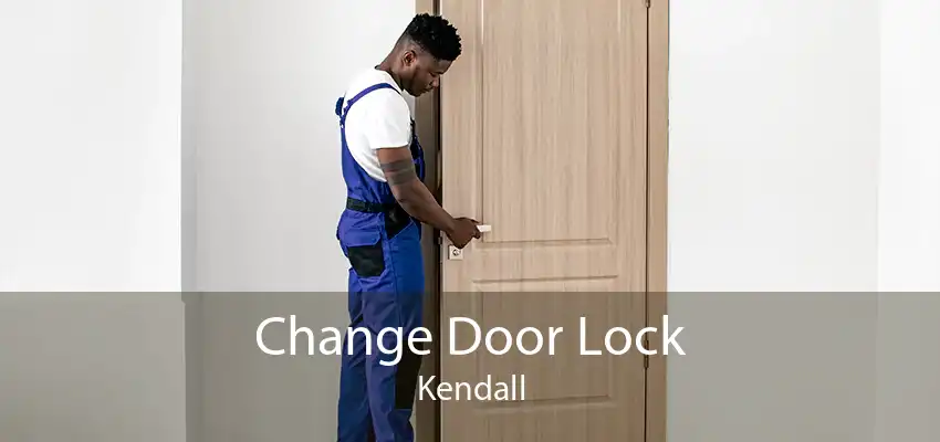 Change Door Lock Kendall