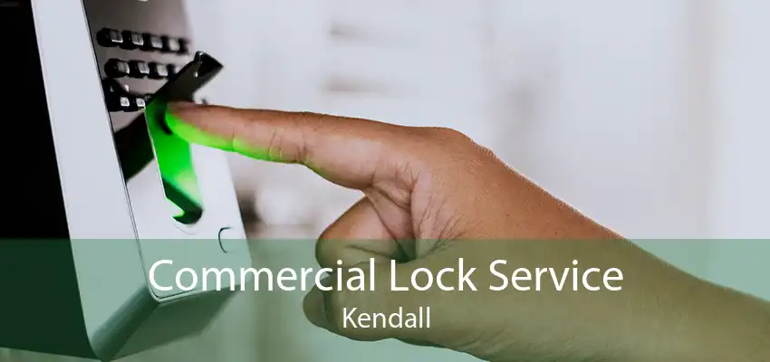 Commercial Lock Service Kendall
