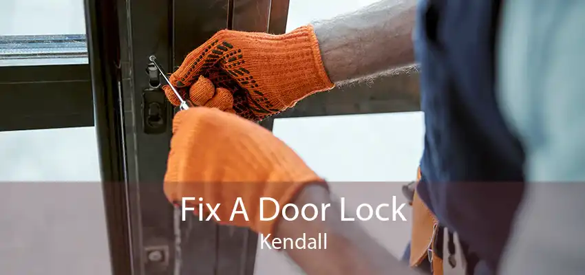 Fix A Door Lock Kendall