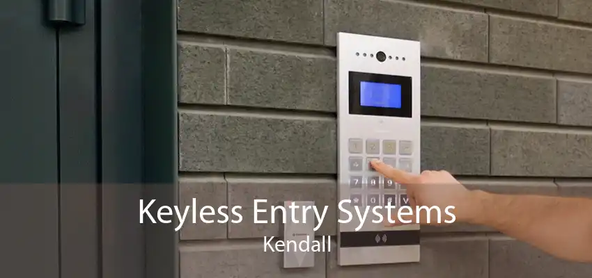 Keyless Entry Systems Kendall