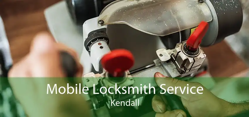 Mobile Locksmith Service Kendall