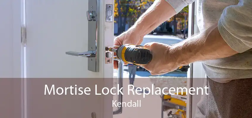 Mortise Lock Replacement Kendall