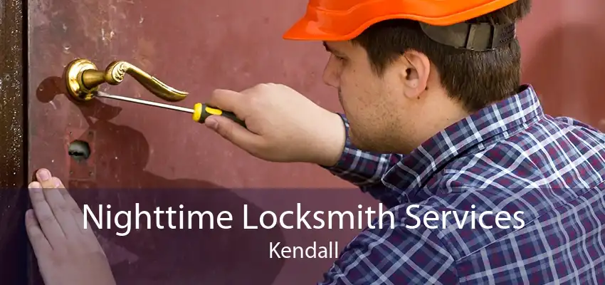 Nighttime Locksmith Services Kendall