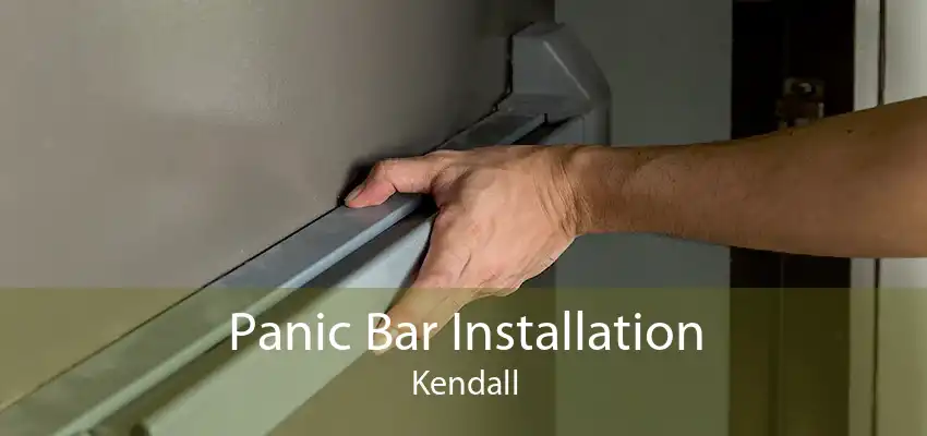 Panic Bar Installation Kendall