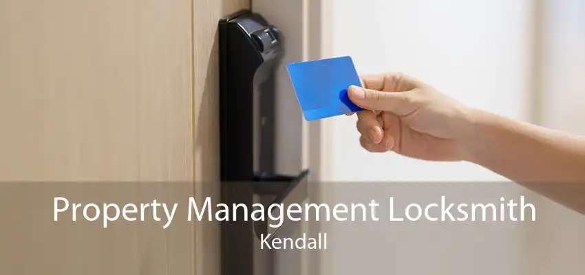 Property Management Locksmith Kendall