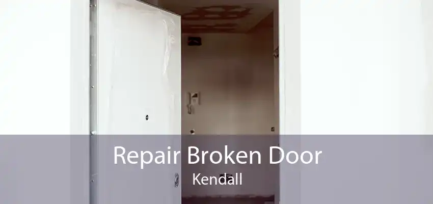 Repair Broken Door Kendall