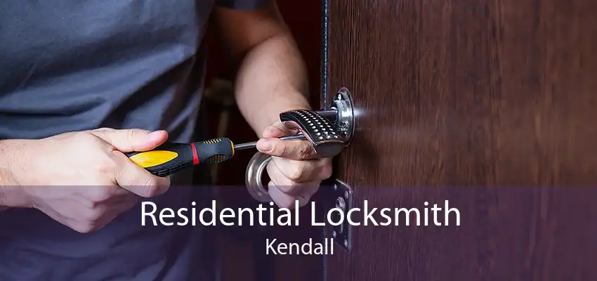 Residential Locksmith Kendall