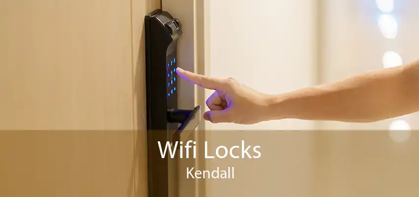 Wifi Locks Kendall